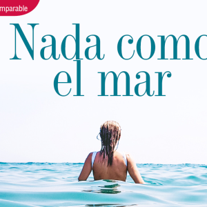 INCOMPARABLE | NADA COMO EL MAR