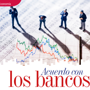 ECONOMÍA | ACUERDO CON LOS BANCOS