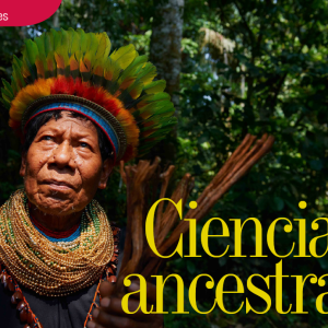 RAÍCES | CIENCIA ANCESTRAL