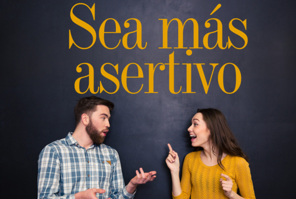 SI PORQUE SÍ | SEA MÁS ASERTIVO